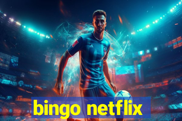 bingo netflix