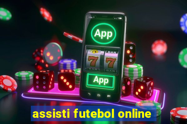 assisti futebol online