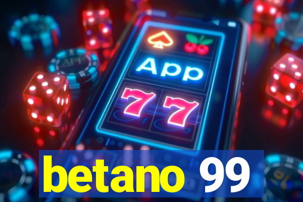 betano 99