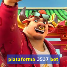 plataforma 3537 bet