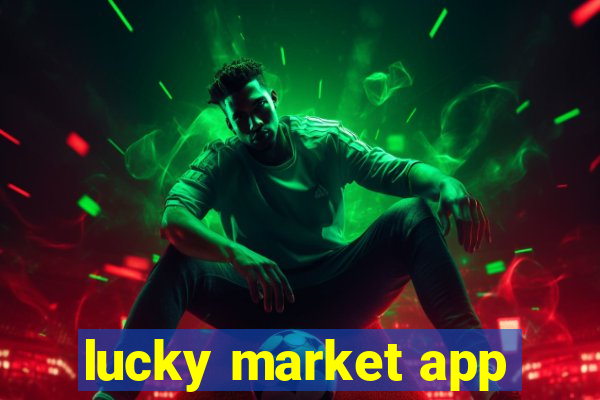 lucky market app