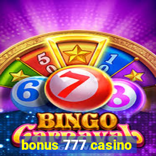 bonus 777 casino