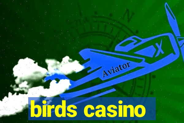 birds casino