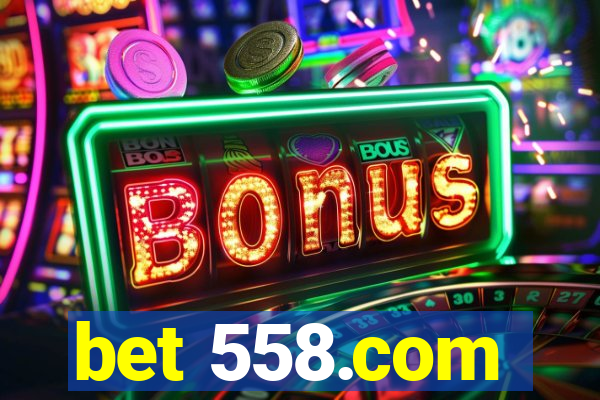 bet 558.com