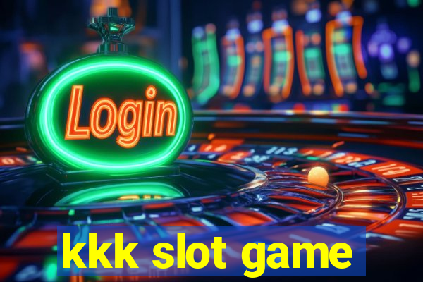 kkk slot game