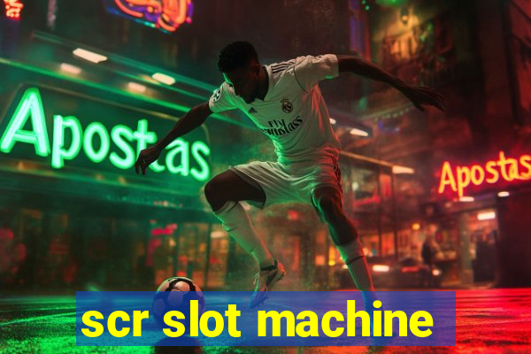 scr slot machine