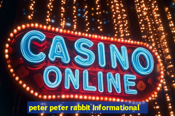 peter peter rabbit Informational