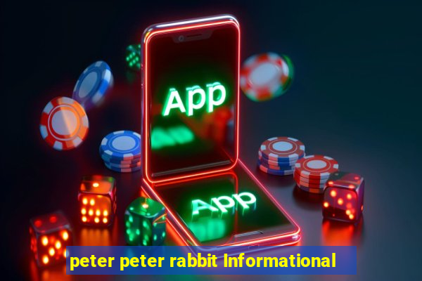 peter peter rabbit Informational