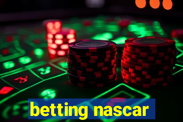 betting nascar