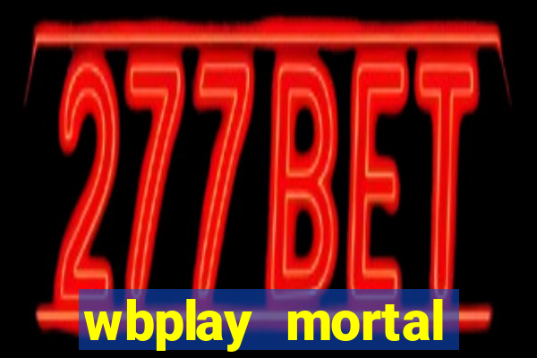 wbplay mortal kombat mobile