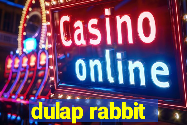 dulap rabbit