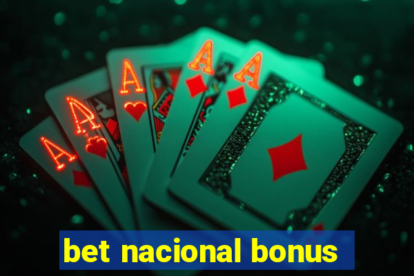 bet nacional bonus