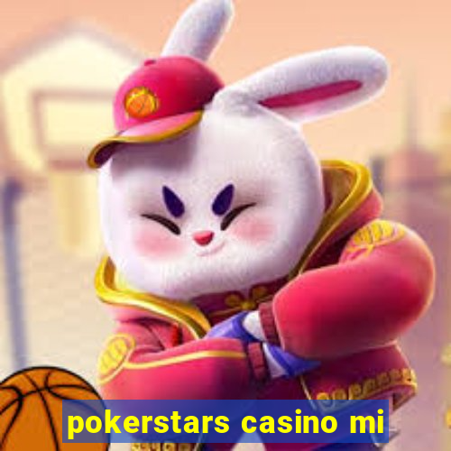 pokerstars casino mi