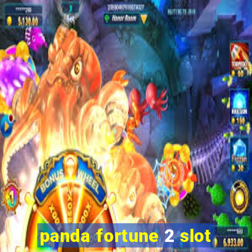 panda fortune 2 slot