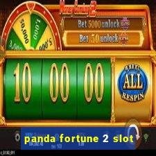 panda fortune 2 slot