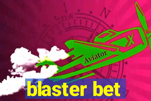 blaster bet