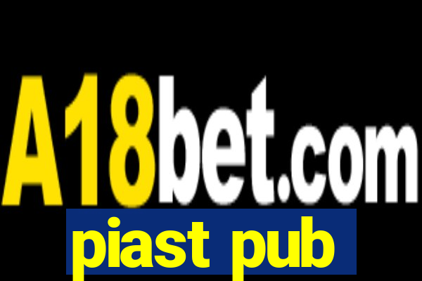 piast pub