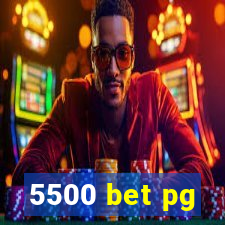 5500 bet pg