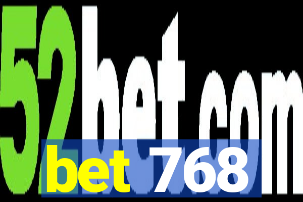 bet 768