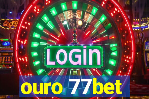 ouro 77bet