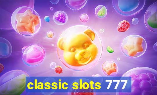 classic slots 777