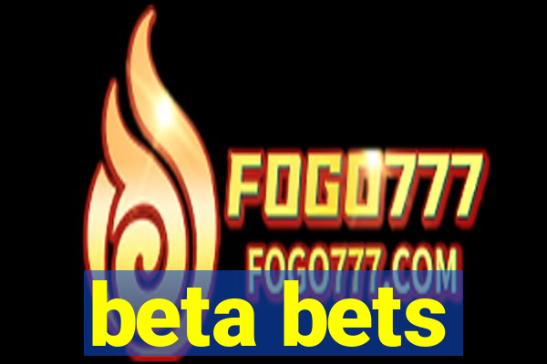 beta bets