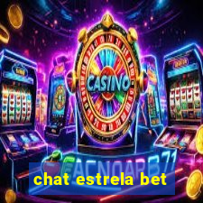 chat estrela bet