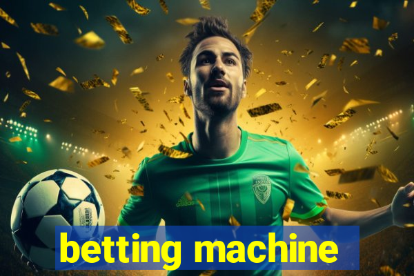 betting machine