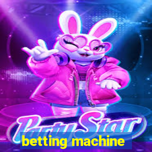 betting machine