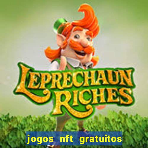 jogos nft gratuitos que pagam