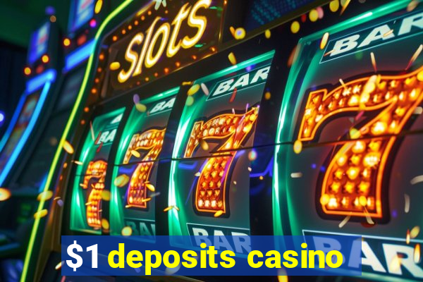 $1 deposits casino