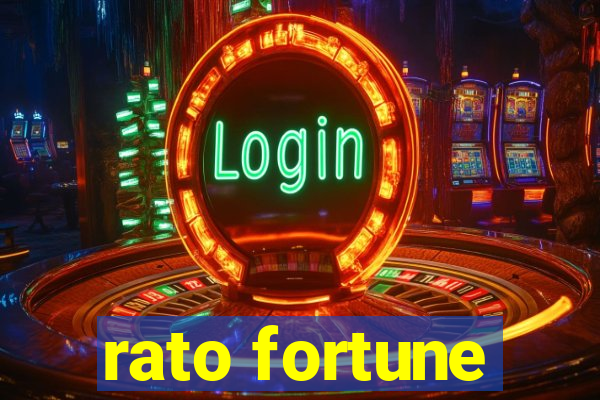 rato fortune