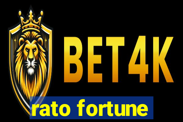 rato fortune