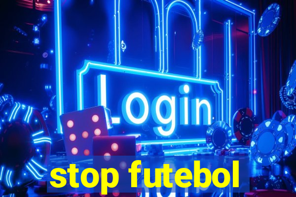 stop futebol