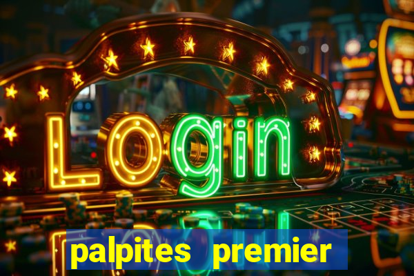 palpites premier league hoje