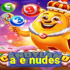 a e nudes