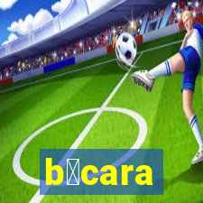 b谩cara