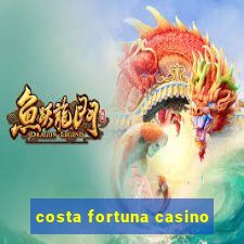 costa fortuna casino