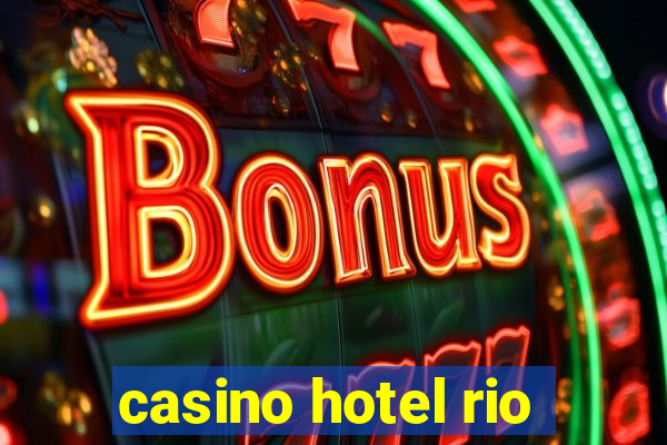 casino hotel rio