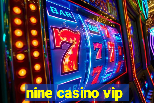 nine casino vip