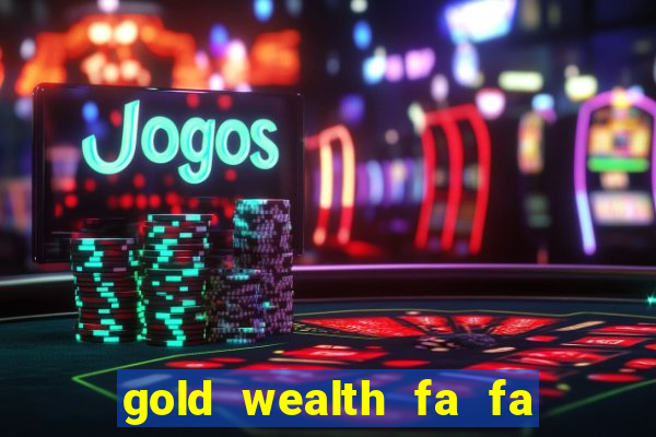 gold wealth fa fa fa domino