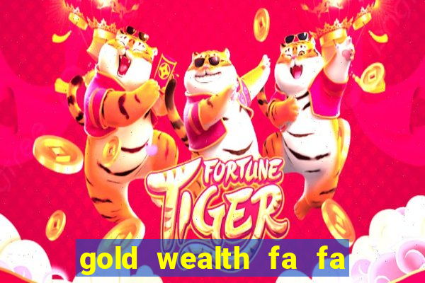 gold wealth fa fa fa domino