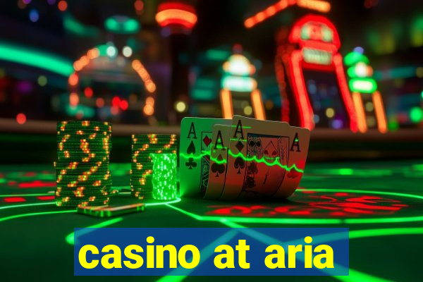 casino at aria