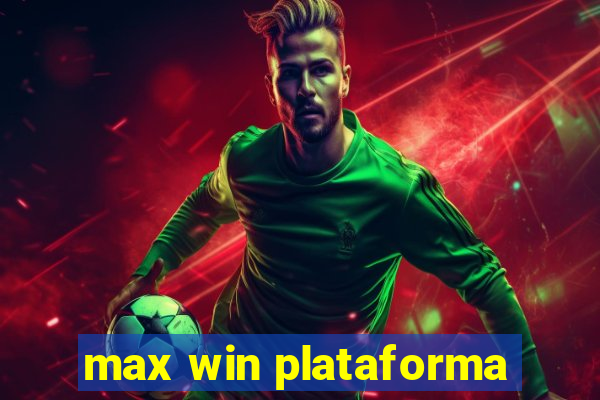 max win plataforma