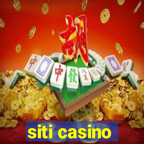 siti casino