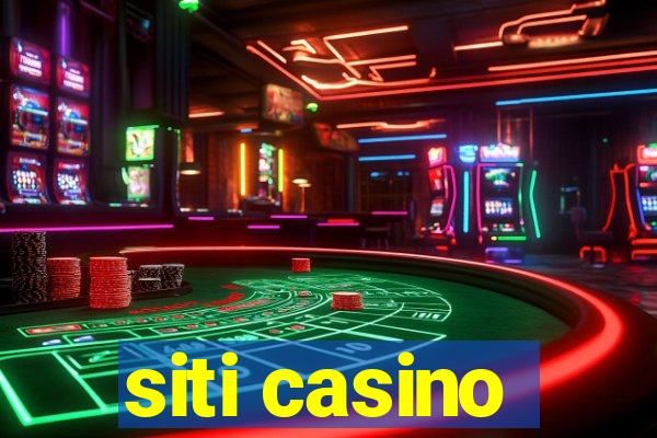 siti casino