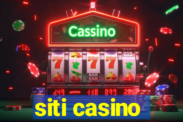 siti casino