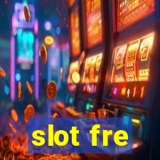 slot fre