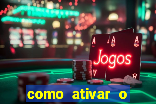 como ativar o b么nus da bet365