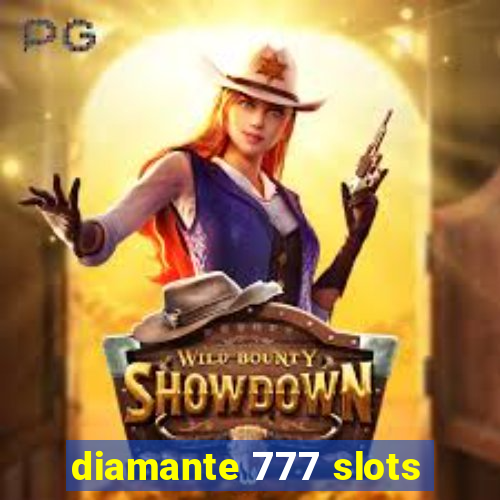 diamante 777 slots